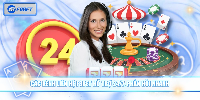3 Cách Liên Hệ F8BET Dễ Dàng, Hỗ Trợ Mọi Vấn Đề Cấp Tốc 1 Các kênh liên hệ F8BET hỗ trợ 24/7, phản hồi nhanh