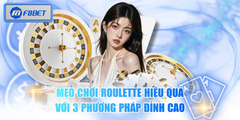 Mẹo Chơi Roulette Hiệu Quả Với 3 Phương Pháp Đỉnh Cao 1 Mẹo Chơi Roulette Hiệu Quả Với 3 Phương Pháp Đỉnh Cao