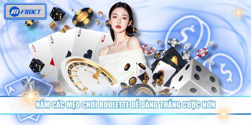 Mẹo Chơi Roulette Hiệu Quả Với 3 Phương Pháp Đỉnh Cao 2 Nắm các mẹo chơi Roulette dễ dàng thắng cược hơn